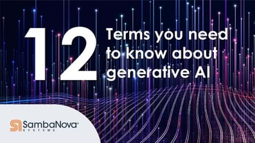 Generative AI Explained in 12 Key Terms
