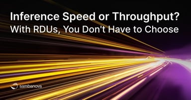 Inference Speed or Throughput? With RDUs, You Don't Have to Choose