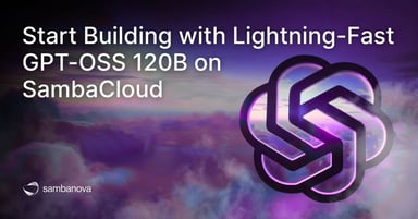 Start Building with Lightning-Fast GPT-OSS 120B on SambaCloud
