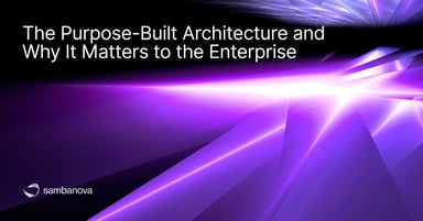 The Purpose-Built Architecture and Why It Matters to the Enterprise