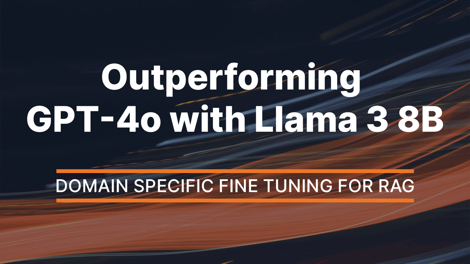 Outperforming GPT-4o with Llama 3 8B: Domain Specific Fine Tuning for RAG