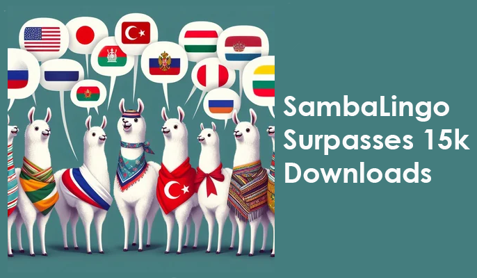 SambaLingo hits 15,000+ downloads, now integrated with Samba-CoE-v0.2